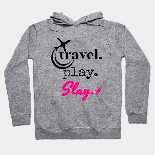 TRAVELPLAYSLAY Hoodie by travel2live_live2travel